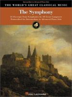 The Symphony: 55 Excerpts from Symphonies by 18 Composers 0634027794 Book Cover