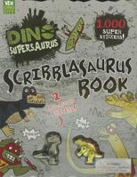 Dino Supersaurus: Scribblasaurus Book 1472336364 Book Cover