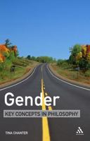 Gender (Key Concepts in Philosophy) 0826471692 Book Cover