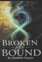 Broken and Bound (Shadows and secrets) B0FCTS1D7R Book Cover