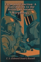 Form and Function: A Contribution to the History of Animal Morphology B0HHFRM94C Book Cover