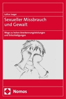 Sexueller Missbrauch Und Gewalt: Wege Zu Hohen Anerkennungsleistungen Und Entschadigungen 3756008924 Book Cover