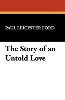 The Story of an Untold Love 1241184267 Book Cover