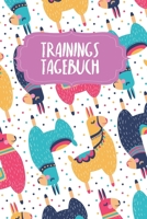 Trainingstagebuch: Logbuch f�r dein Training - Dokumentiere GYM-�bungen - Ausf�llbuch - 120 Seiten - A5 - Notebook f�r mehr Kraft - Di�t und Fitness - Kraftsport und Kardiotraining - Motiv: Bunte Lama 165793845X Book Cover