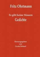 Es gibt keine Mauern - Gedichte: Herausgegeben von Gerda Brömel 3839142768 Book Cover