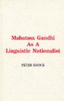 Mahatma Gandhi As a Linguistic Nationalist 0945921306 Book Cover