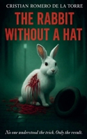 The Rabbit Without a Hat B0GFK8VNL1 Book Cover