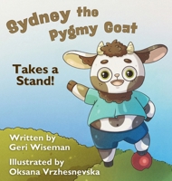 Sydney the Pygmy Goat Takes a Stand B0G6B3TR15 Book Cover
