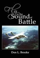 Fly to the Sound of Battle 0557512751 Book Cover