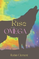 Rise of the Omega B0BLFZPGHD Book Cover