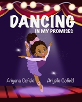 Dancing In My Promises 1737704846 Book Cover