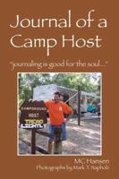 Journal of a Camp Host: Journaling Is Good for the Soul... 1478725753 Book Cover