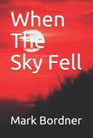 When The Sky Fell 1514753944 Book Cover