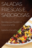 Saladas Frescas e Saborosas: Receitas que Nutrem o Corpo e a Alma 1835507719 Book Cover