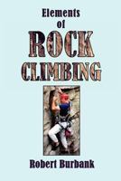 Elements or Rock Climbing 159594382X Book Cover
