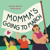 Momma's Going to March 1773065513 Book Cover