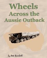 Wheels Across the Aussie Outback 1494745941 Book Cover