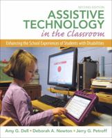 Assistive Technology in the Classroom: Enhancing the School Experiences of Students with Disabilities [with eText Access Code] 0131191640 Book Cover