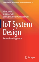 IoT System Design: project based approach 3030858650 Book Cover