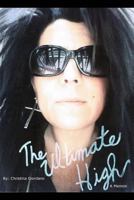 The Ultimate High: A Memoir 1717161189 Book Cover