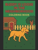 Buddy is Loose in the Neighborhood B0F898JJX2 Book Cover