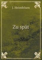 Zu Spat 5519006210 Book Cover