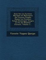 Essai Sur Les Syst Mes M Triques Et Monetaires Des Anciens Peuples Depuis Les Premiers Temps Historiques Jusqu'a La Fin Du Khalifat D'Orient, Volume 3... 1249608848 Book Cover