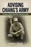 Advising Chiang's Army 1635051088 Book Cover