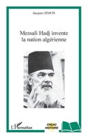 Messali Hadj invente la nation algérienne (Creac) (French Edition) 2343141940 Book Cover