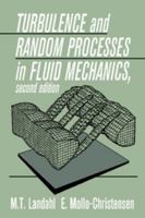 Turbulence and Random Processes in Fluid Mechanics 0521422132 Book Cover