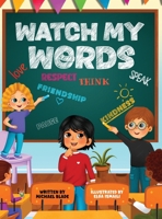 Watch My Words 1959805207 Book Cover