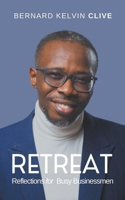 Retreat! Reflections for Busy Businessmen B0CHN8B44X Book Cover