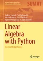 Linear Algebra with Python: Theory and Applications 9819929504 Book Cover