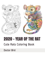 2020 - YEAR OF THE RAT: Cute Rats Coloring Book 1710274042 Book Cover
