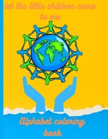 Bible Alphabet Coloring Book: Coloring book for Kids 26 Pages, fun learning for Kids Ages 3 to 10 B09CRSNTQ3 Book Cover