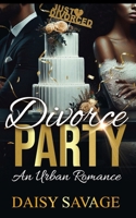 Divorce Party: An Urban Romance B0DRT8MMQP Book Cover