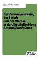 Der Zahlungsverkehr, Der Scheck Und Der Wechsel in Der Abschlussprufung Des Bankkaufmanns 3409490728 Book Cover