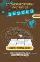 Zodiac Virgo Sudoku Puzzle Book: Large Print Brain Games from Easy to Hard With Solutions: Stay Sharp While Celebrating Your Sign – 400 Puzzles with ... and Seniors (Zodiac Sudoku Puzzle series) 1968744118 Book Cover