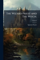 The Wizard Priest and the Witch 1147143900 Book Cover