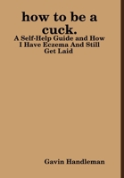 how to be a cuck. 1387447300 Book Cover