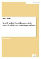 Basel II Und Die Auswirkungen Auf Die Immobilien-Projektentwicklungsunternehmen 3838673867 Book Cover