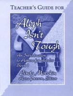 Aleph Isn't Tough: An Introduction to Hebrew for Adults: Book 1, Teacher's Edition 0807407259 Book Cover