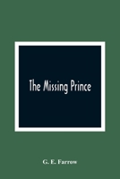 The Missing Prince 1540530159 Book Cover