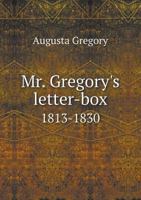 Mr. Gregory's Letter-Box, 1813-1830 333701772X Book Cover