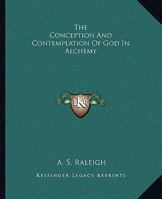 The Conception And Contemplation Of God In Alchemy 1417930632 Book Cover
