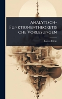 Analytisch-Funktionentheoretische Vorlesungen (German Edition) 1023706660 Book Cover