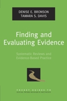 Finding and Evaluating Evidence: Systematic Reviews and Evidence-Based Practice 0195337360 Book Cover