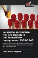 La scuola secondaria nell'era nazista e nell'immediato dopoguerra (1938-1948) (Italian Edition) 6207690133 Book Cover