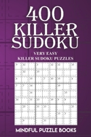 400 Killer Sudoku: Very Easy Killer Sudoku Puzzles 1727333004 Book Cover