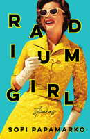 Radium Girl: Stories 1989496261 Book Cover